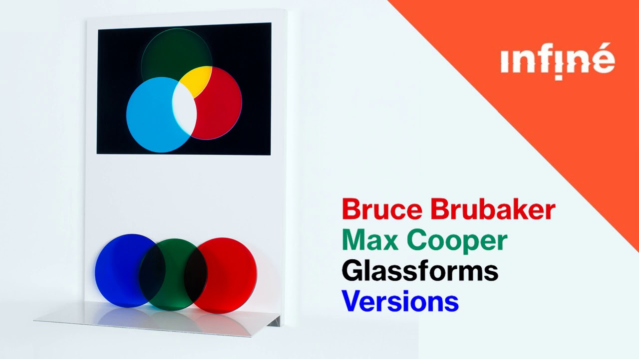 Bruce Brubaker, Max Cooper - Opening (Glassforms Version Edit)