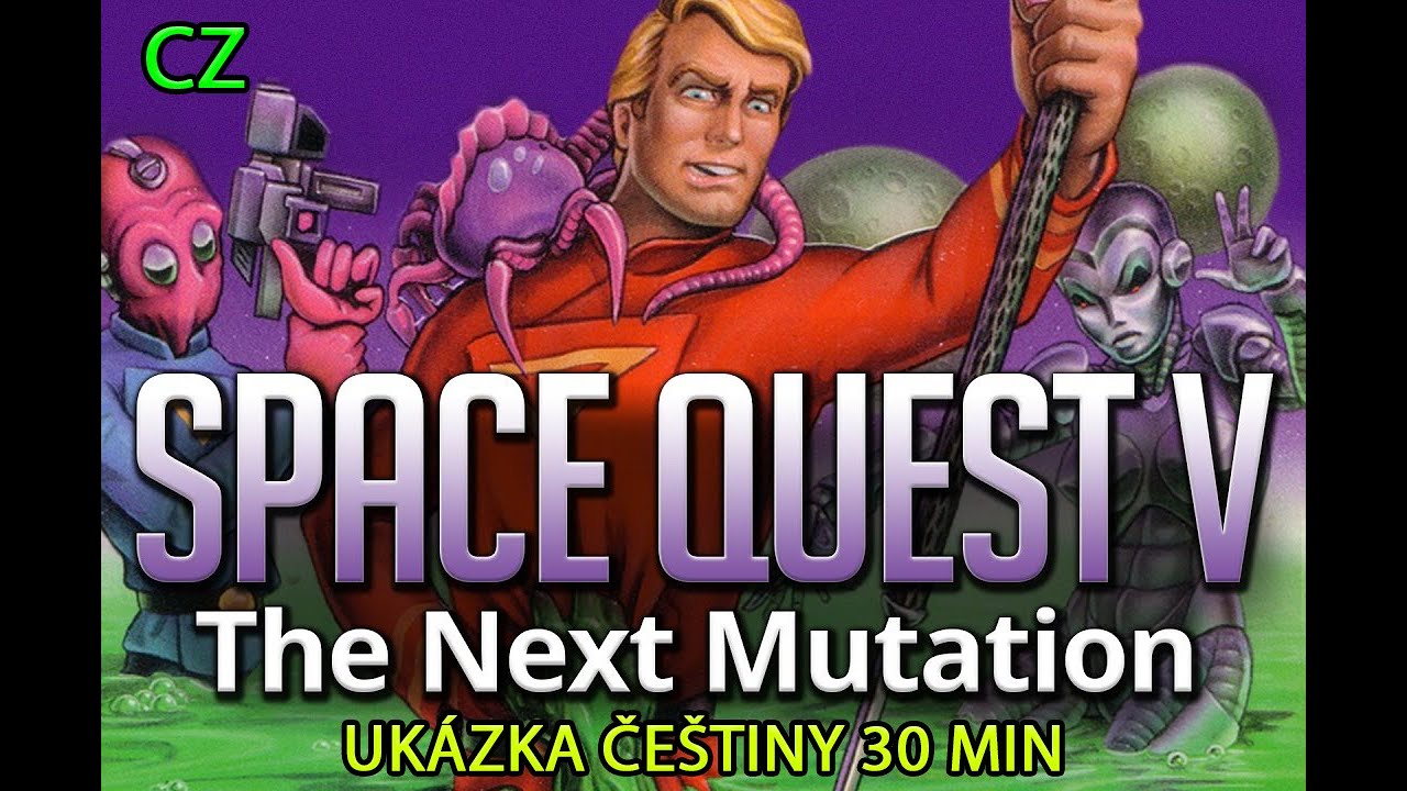Space Quest 5 CZ - ukázka češtiny 30 min