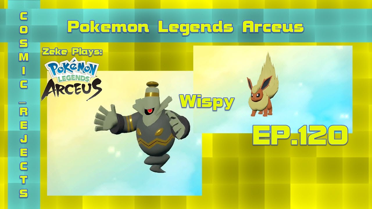 Wispy | Pokémon Legends: Arceus | EP.120 (Zeke Plays)