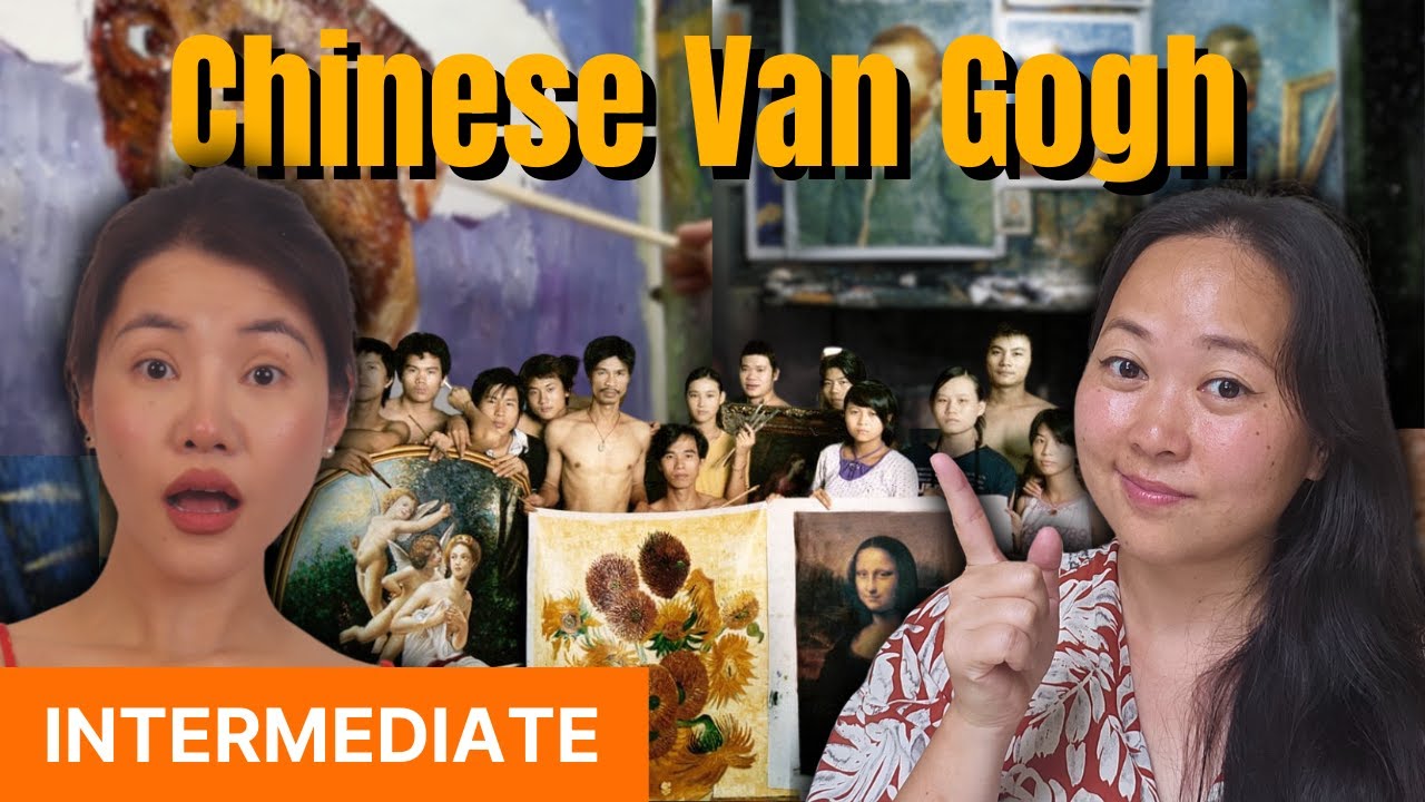 He Painted 10,000 Van Goghs in 20 Years - Chinese Comprehensible Input - Intermediate