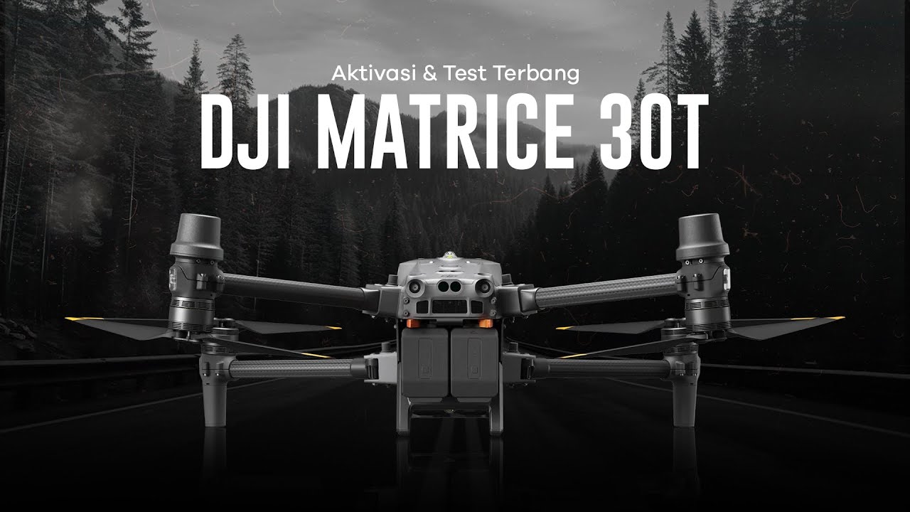 Drone Thermal DJI Matrice 30T - Aktivasi & test terbang DJI Matrice 30T