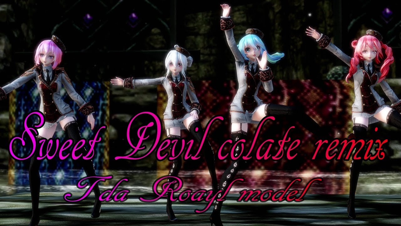 751【MMD】Sweet Devil colate remix【Tda Roayl model】