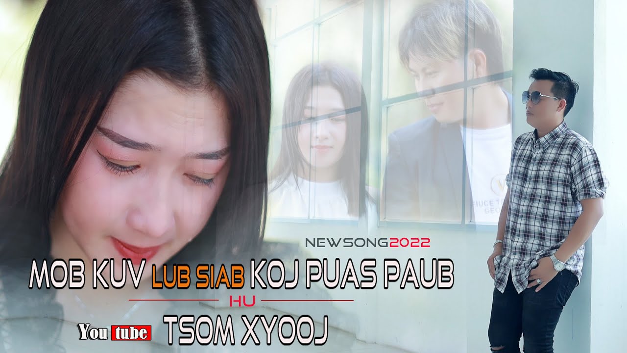 tsom xyooj  new music video  koj puas pab mob kuv lub siab 2022
