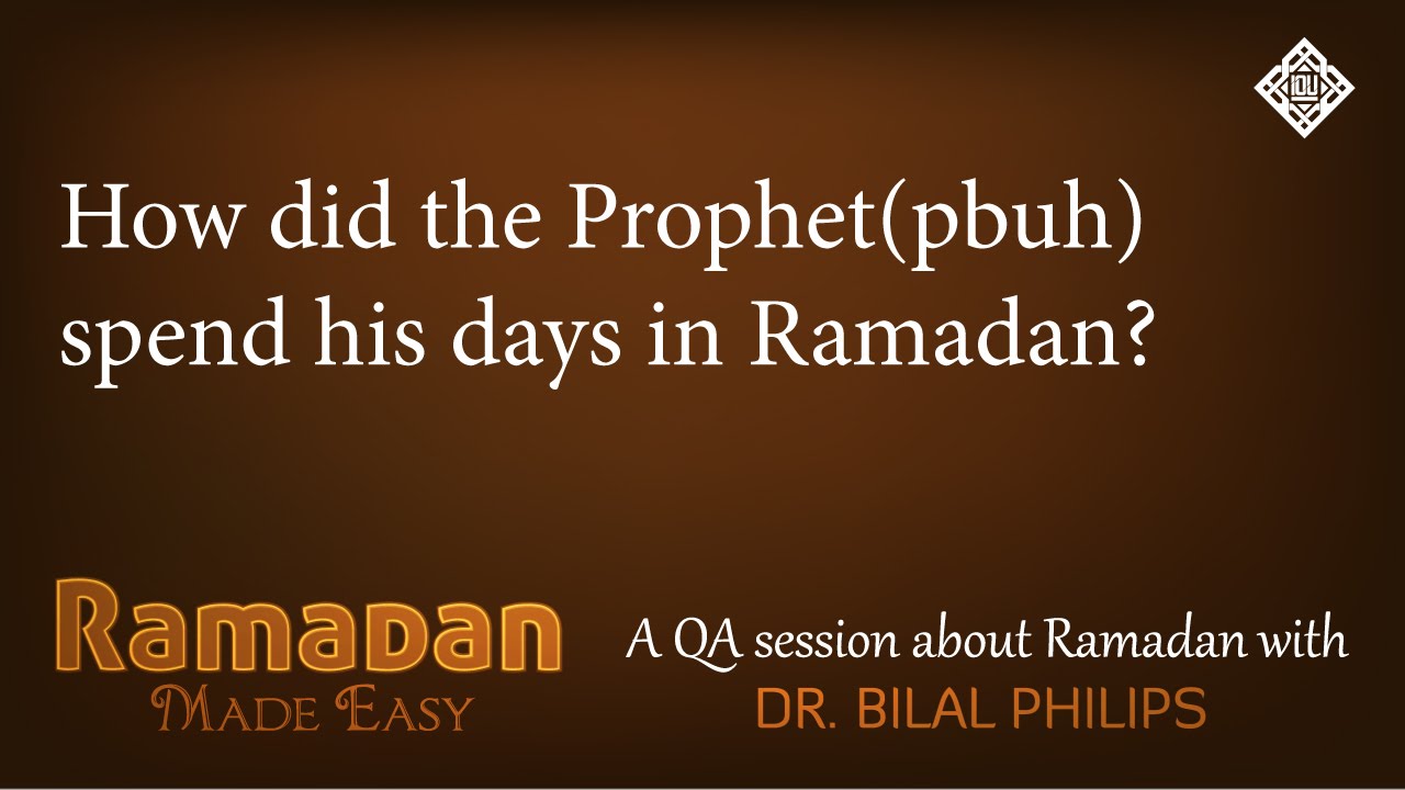 QA - How did the Prophet(pbuh) spend his days in Ramadan?
