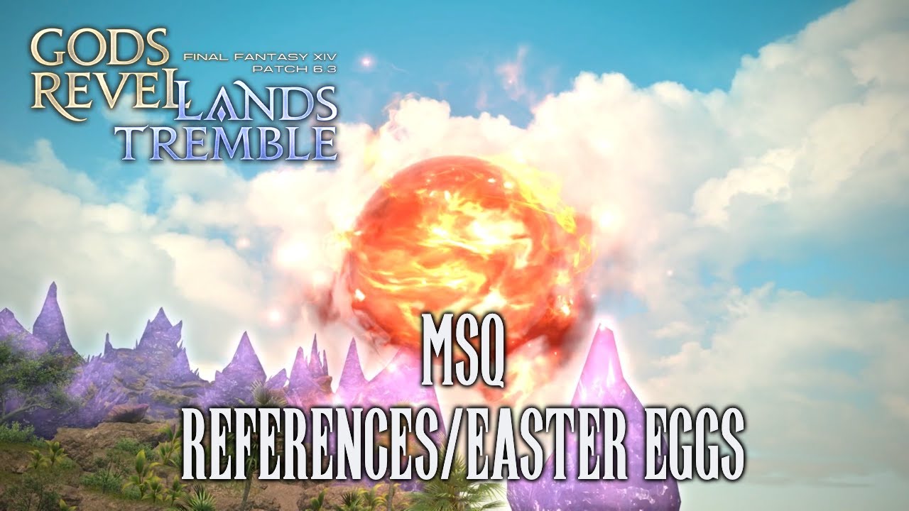 FFXIV: Patch 6.3 MSQ References/Easter Eggs