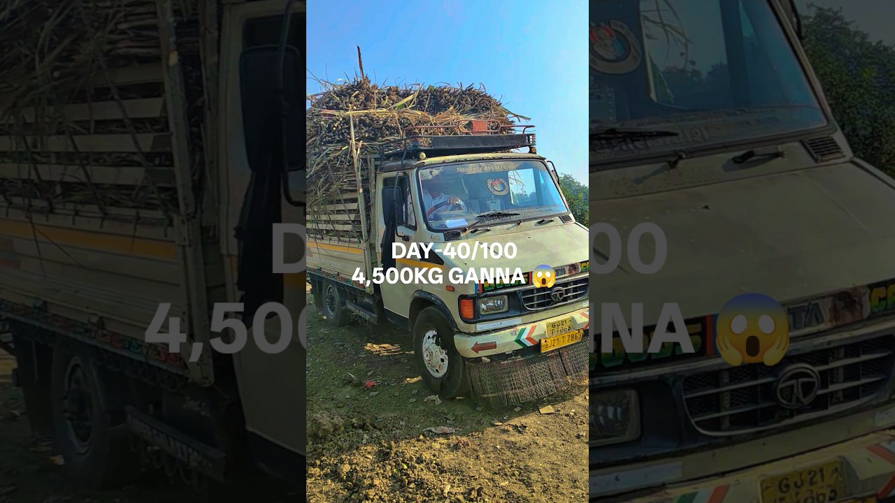 day-40/100 4,500kg ganna laye 😱