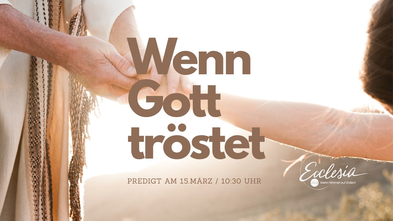 Predigt | 15.03.2026 | Wenn Gott tröstet