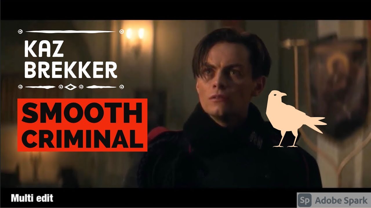 Kaz Brekker ||Smooth Criminal|| Shadow and the bones