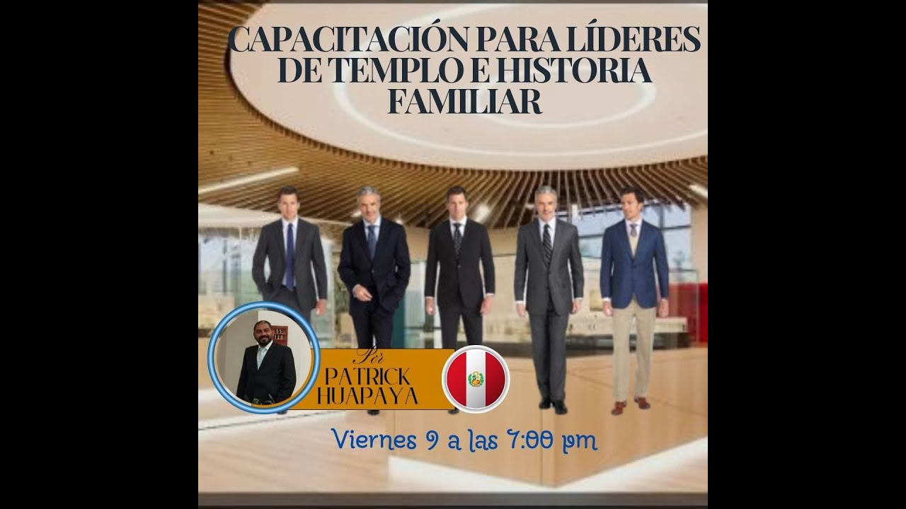 Capacitación para Lideres deTemplo e Historia Familiar - Academia Consultores y Apoyo a Lideres