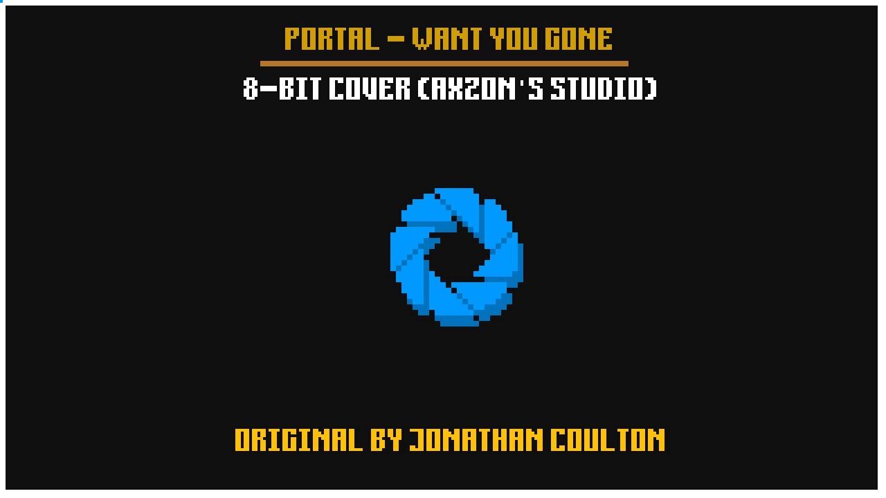Portal - Want You Gone (Axzon 8 Bit/NES Cover | Original by Jonathan Coulton)