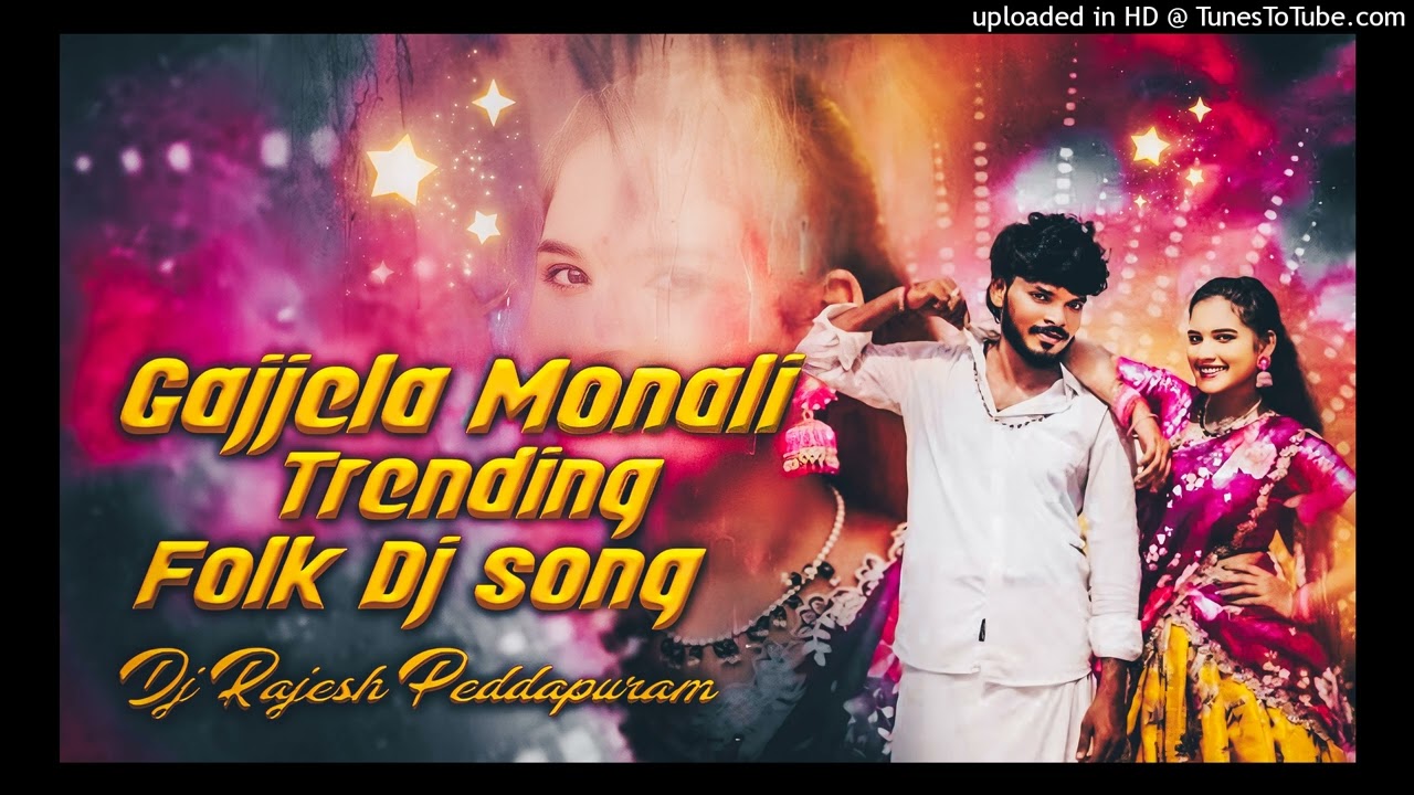 GAJJELA MONALI TRENDING FOLK DJ SONG MIX BY DJ RAJESH PEDDAPURAM