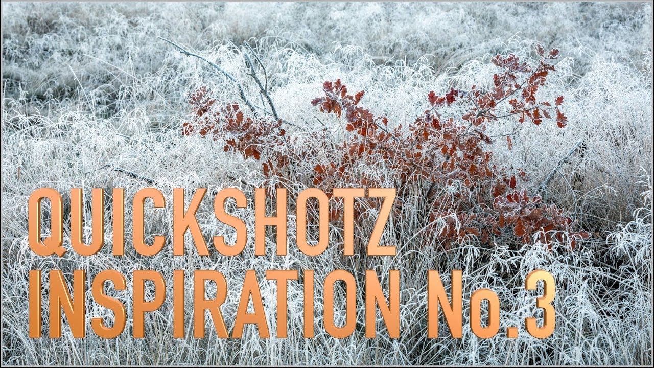 Quickshotz | Landscape Photography Inspirations No.3