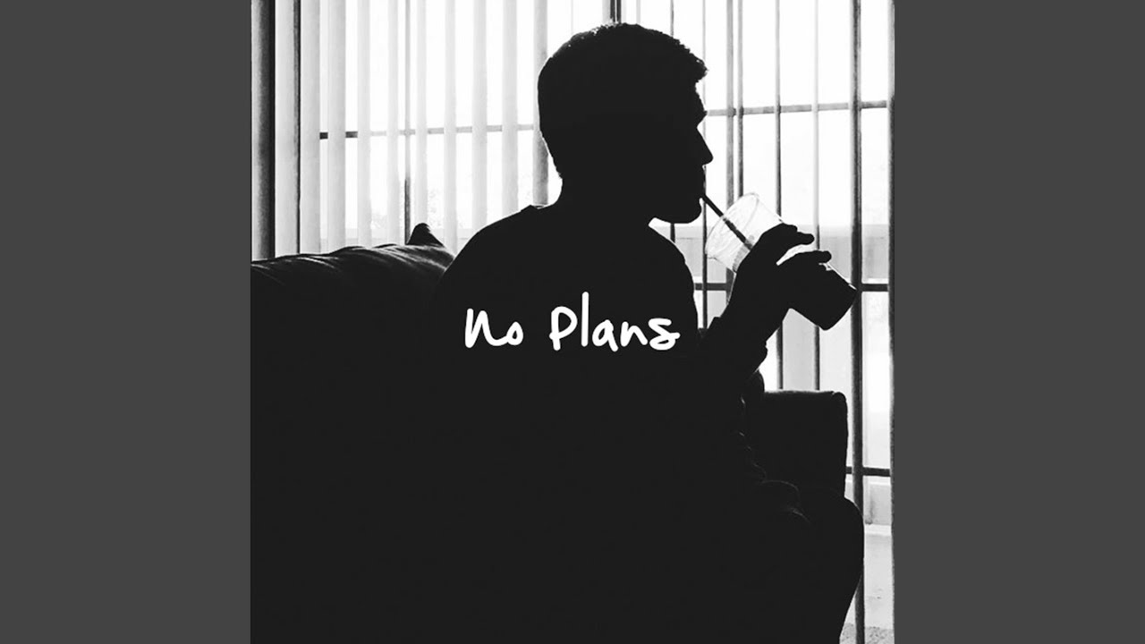No Plans