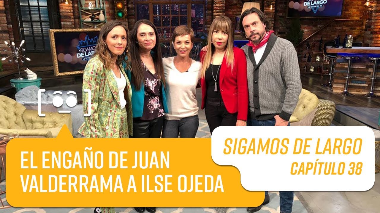 Capítulo 38: El engaño de juan  valderrama a Ilse Ojeda | Sigamos de Largo 2019