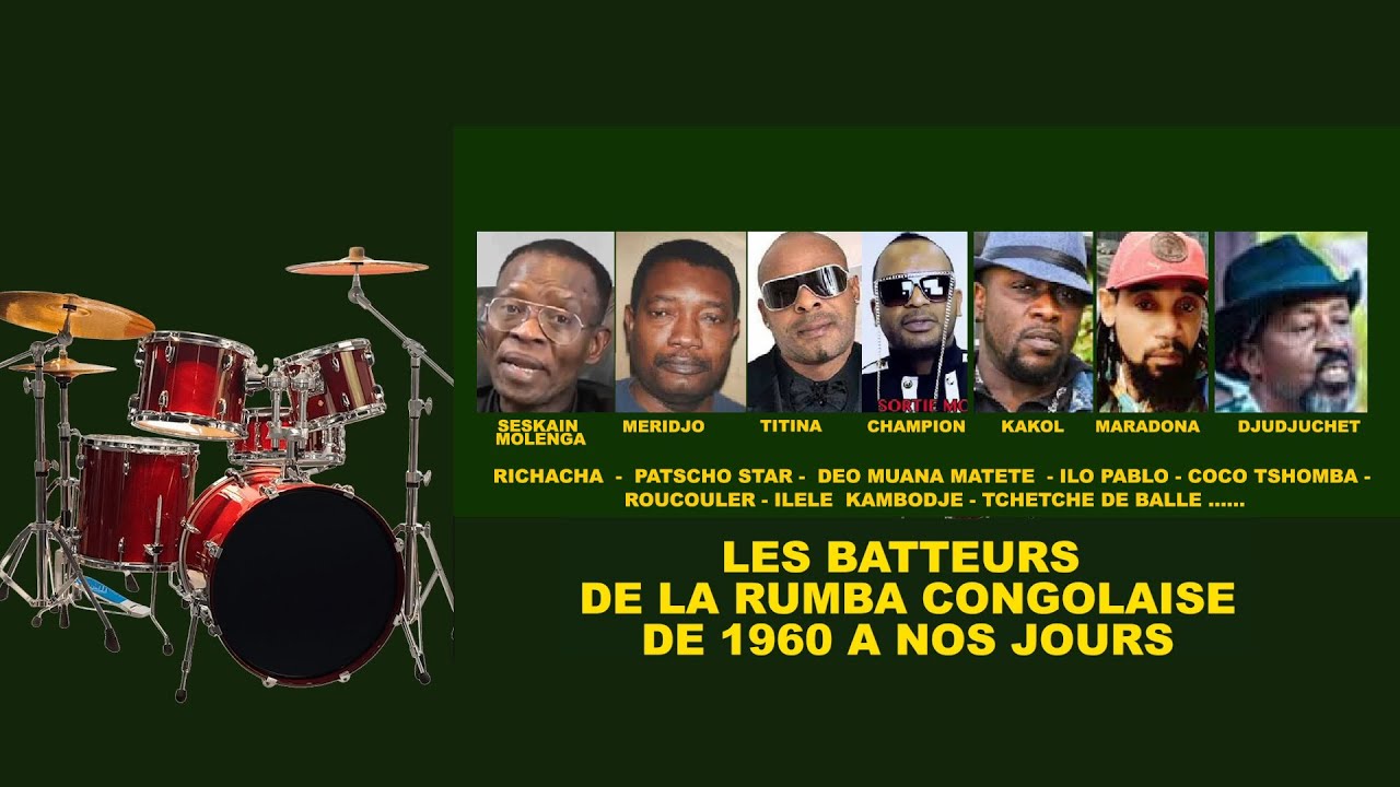 Les batteurs (Drummeur) de la rumba Congolaise de 1960 a nos jours. Seskain, Meridjo,Richacha....