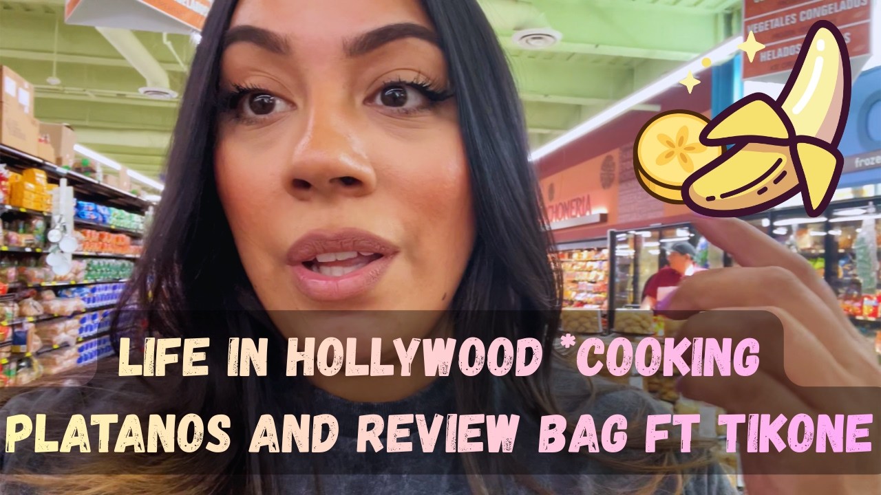 life in HOLLYWOOD *COOKING PLATANOS and Review Bag ft Tikone