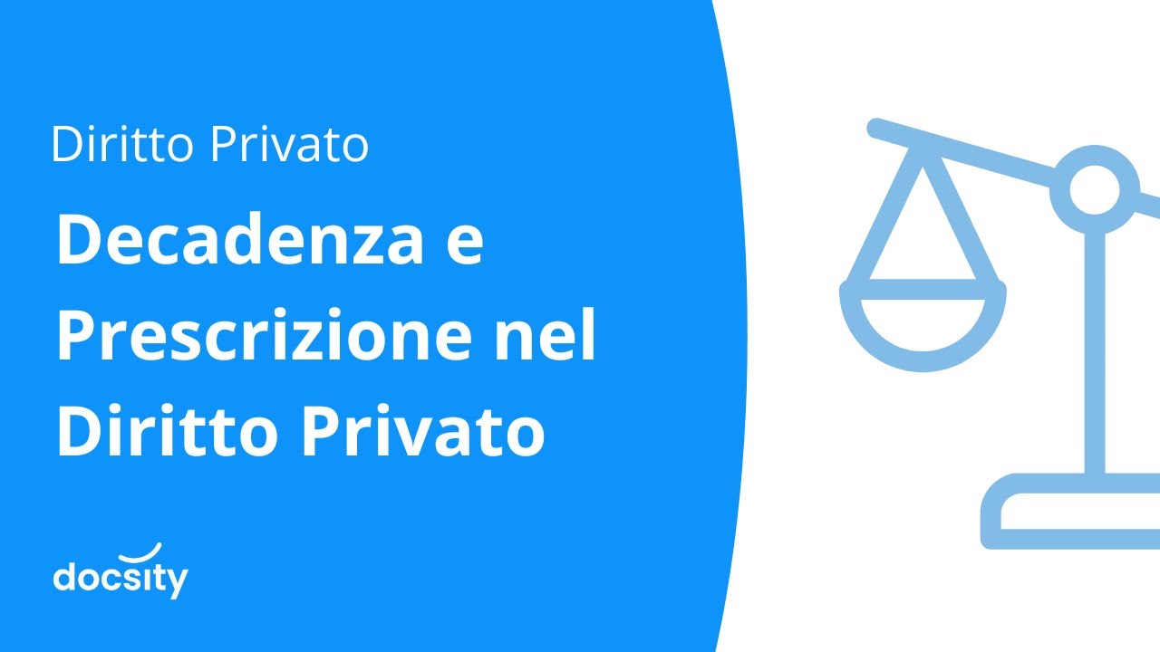 Decadenza e Prescrizione nel Diritto Privato