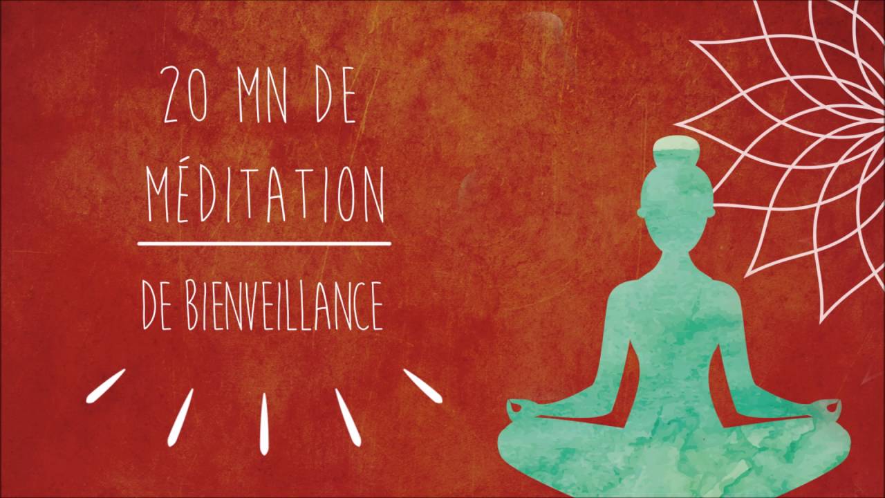 PLEINE CONSCIENCE - Méditation de la bienveillance (version longue 20 mn) 💞