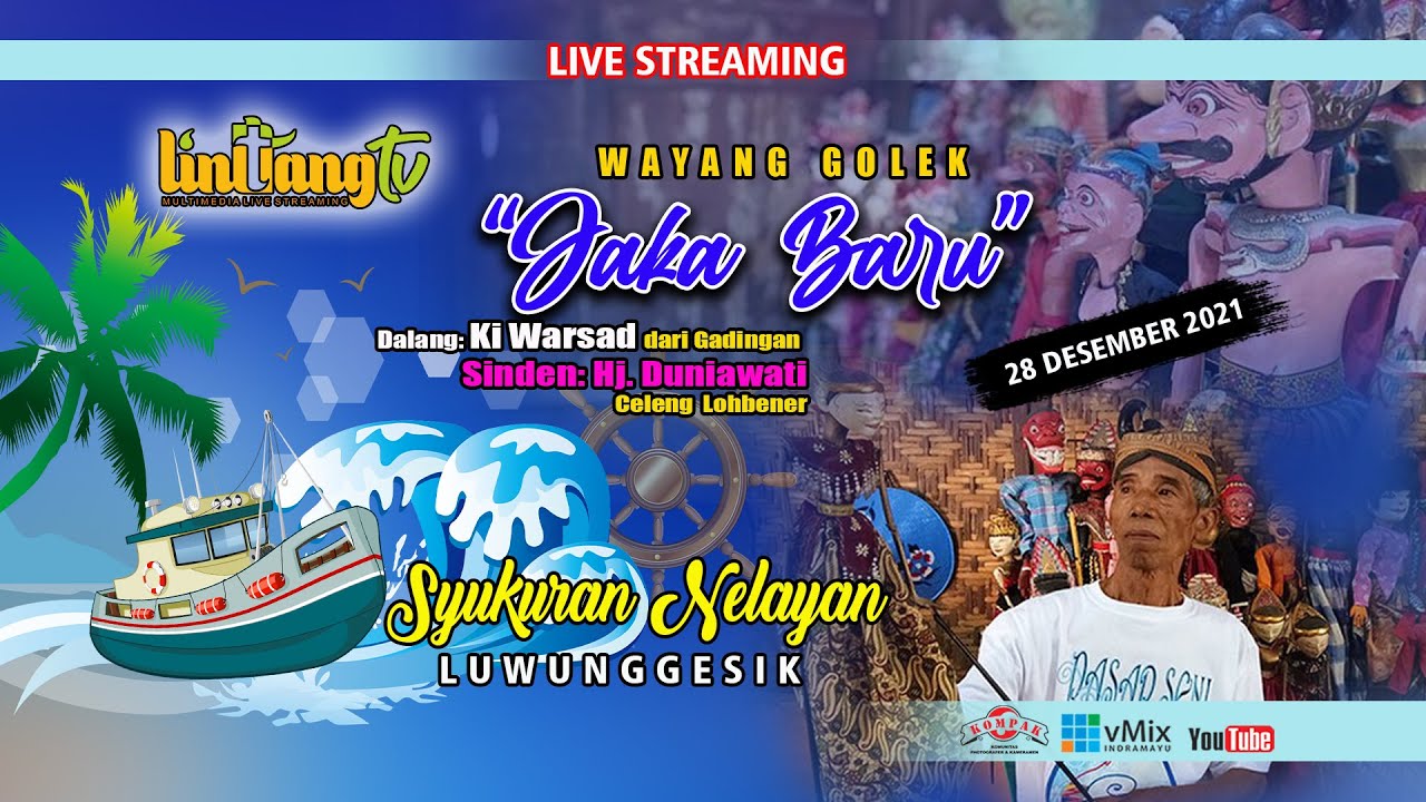 WAYANG CEPAK JAKA BARU - SYUKURAN NELAYAN LUWUNGGESIK KRANGKENG INDRAMAYU 28 DESEMBER 2021