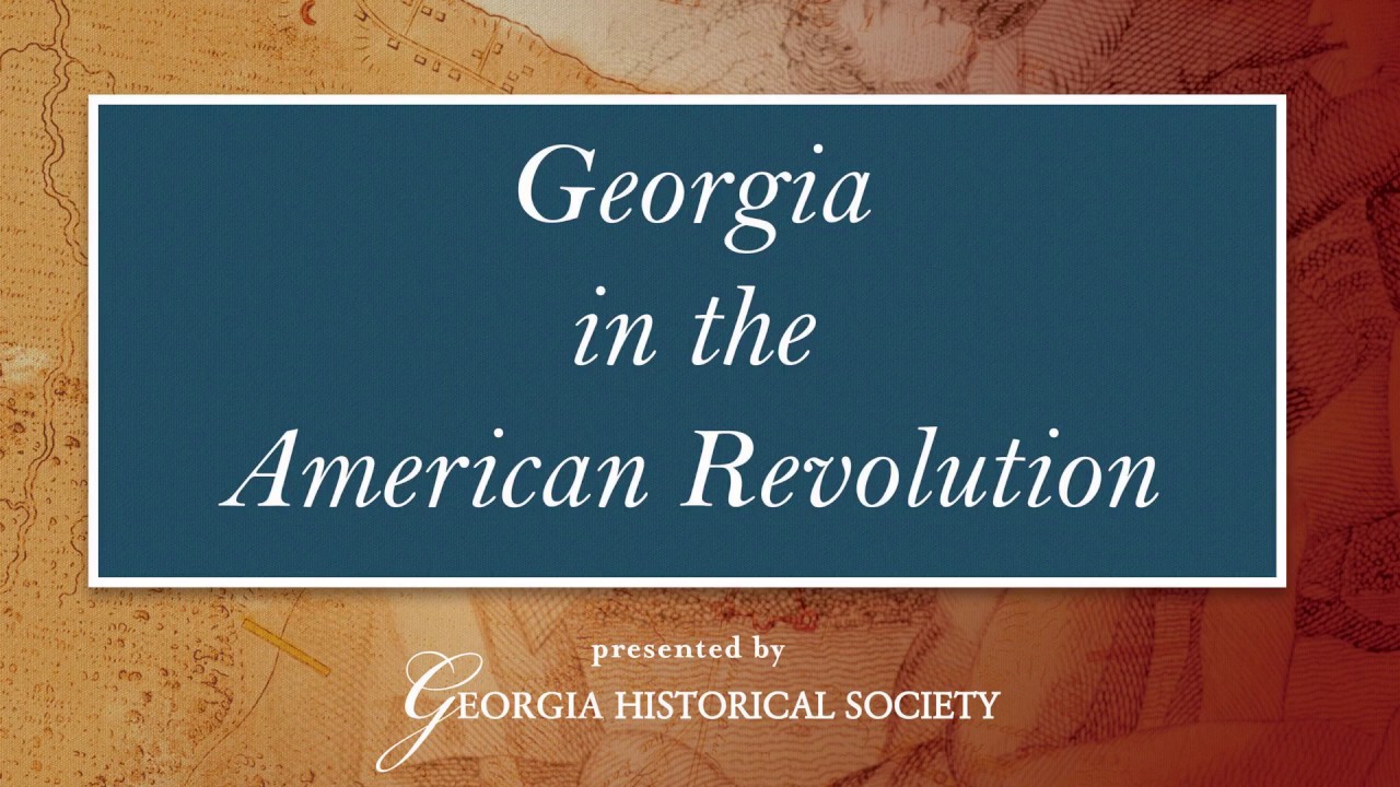 Georgia in the American Revolution Teacher Overview