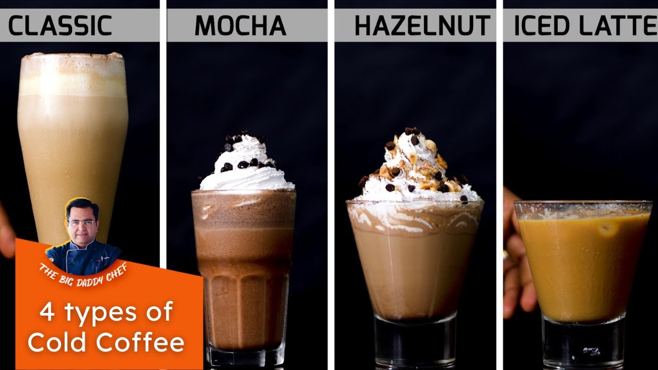 कैफे स्टाइल कोल्ड कॉफी की आसान रेसिपी | Cold coffee 4 ways recipe classic,mocha hazelnut, iced latte