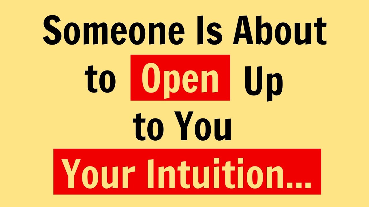Someone Is About to Open Up to You — Your Intuition Was Right | Psychology Facts