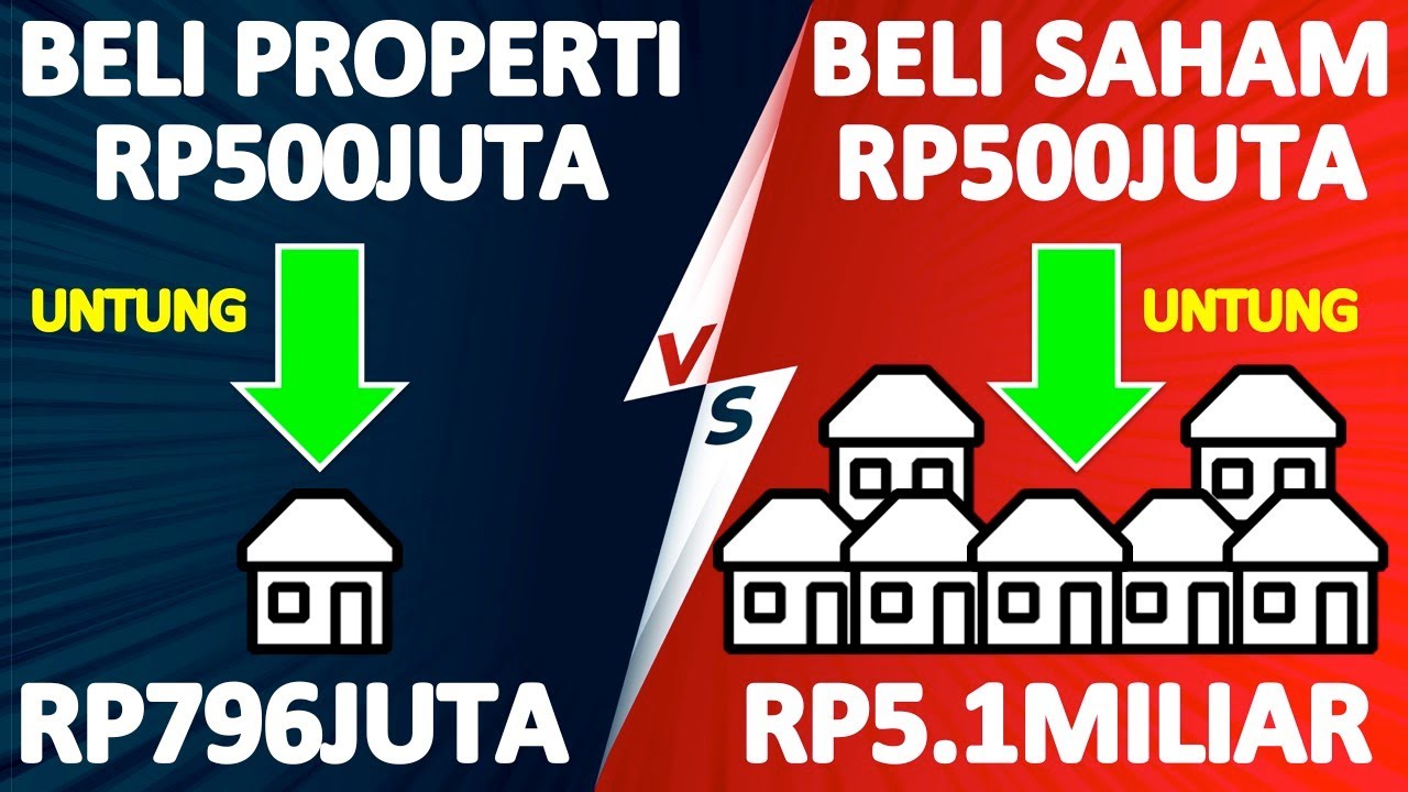 Investasi Properti VS Saham: Mana Yang Lebih Baik? Beli Rumah atau Beli Saham?
