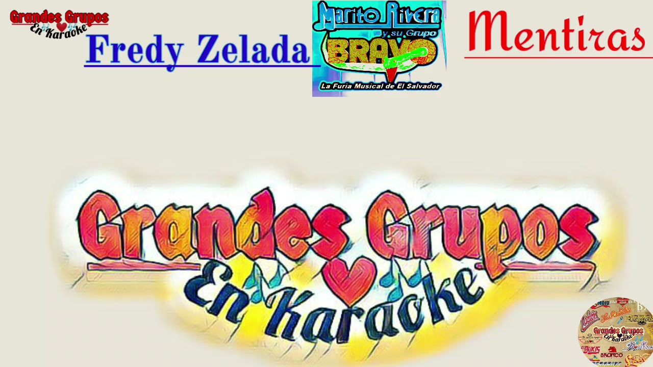(Karaoke) "Mentiras" Marito Rivera Y Su Grupo Bravo y (Fredy Zelada) Grandes Grupos En Karaoke