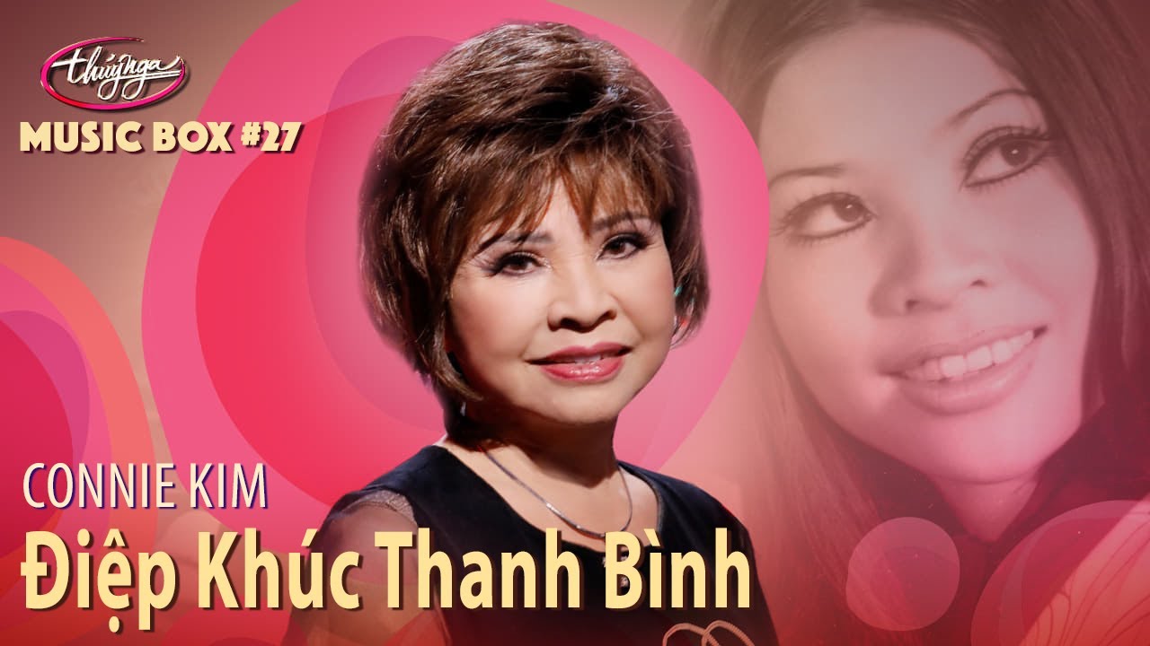 Connie Kim - Điệp Kh&uacute;c Thanh B&igrave;nh | Music Box #27