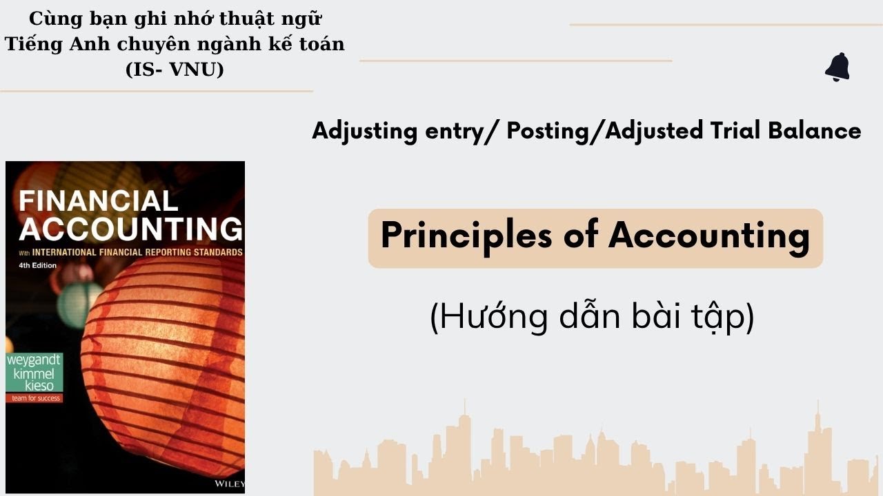 Adjusting entries (Các bút toán điều chỉnh)_HD bài tập_Chap 3_Sách FA (Weygandt, Kimmel, Kieso)