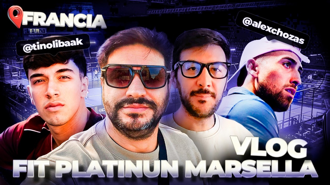 VLOG con CHOZAS y LIBAAK  🇫🇷 | FIP PLATINUM VILLE DE MARSEILLE