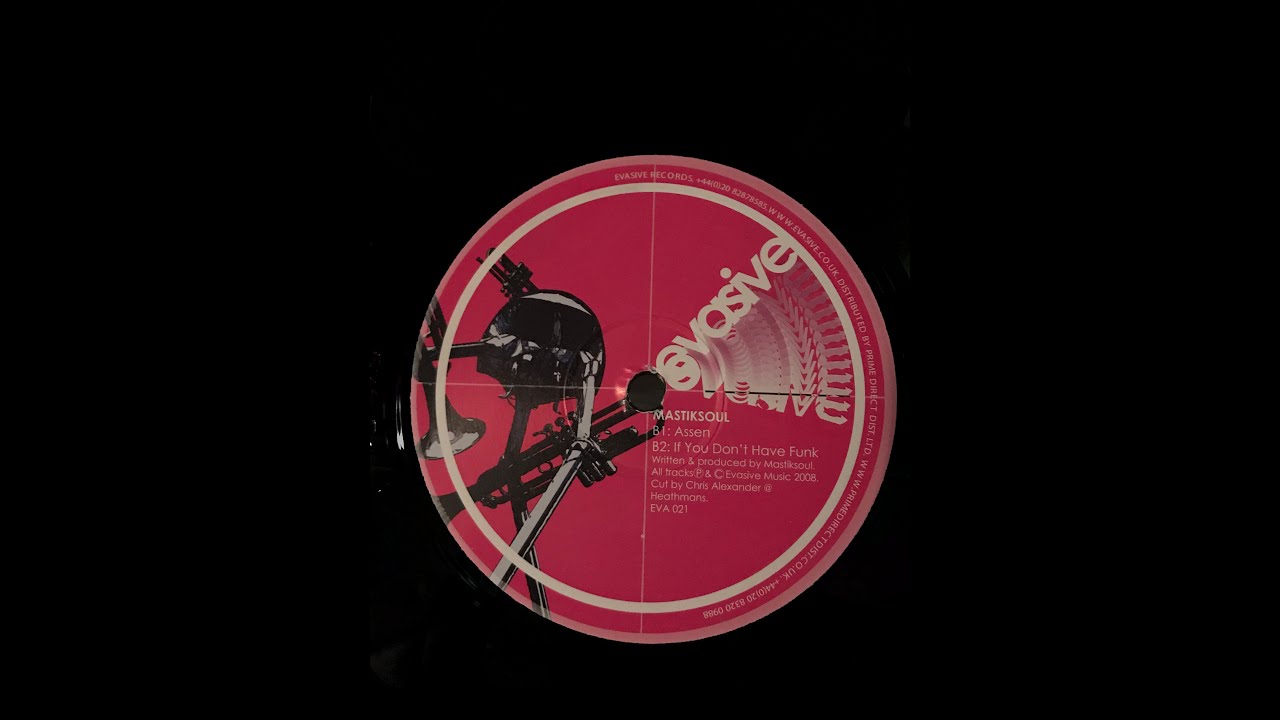 Mastiksoul - If You Dont Have Funk (Evasive Records)
