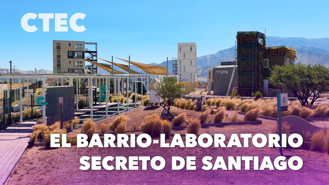 Me infiltré en el barrio-laboratorio CTEC donde prototipan el futuro de Santiago