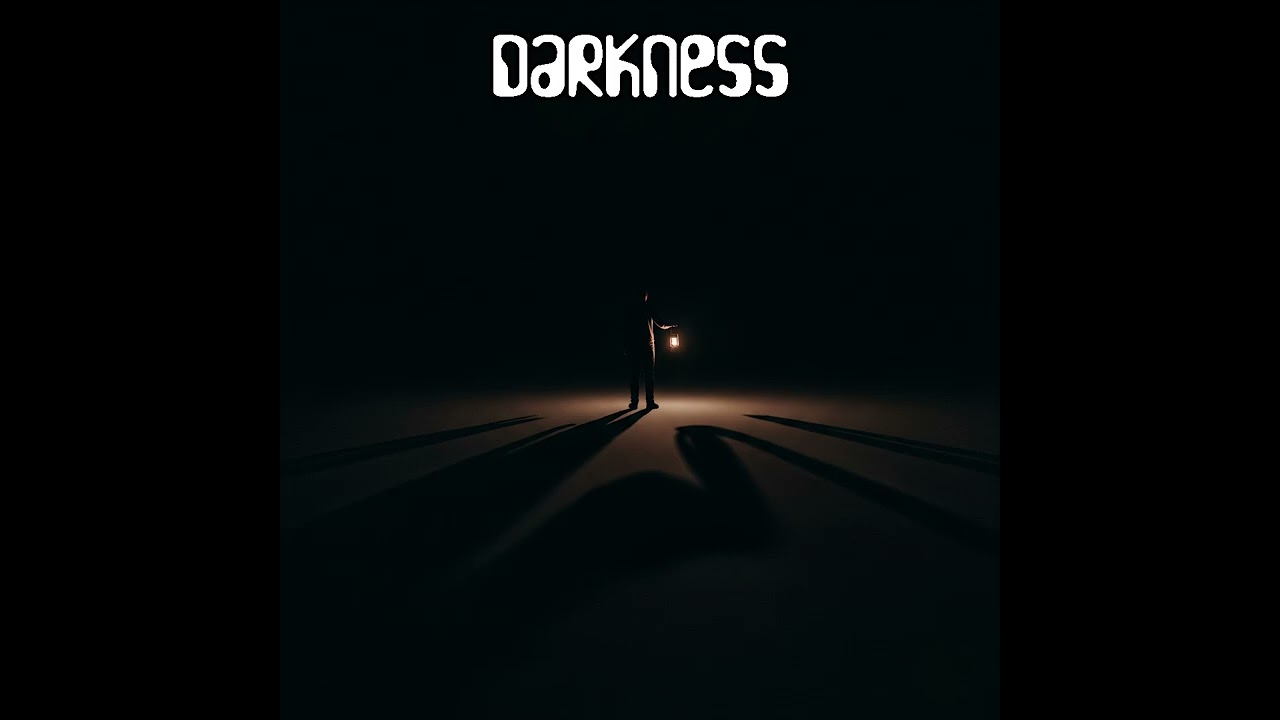 Darkness