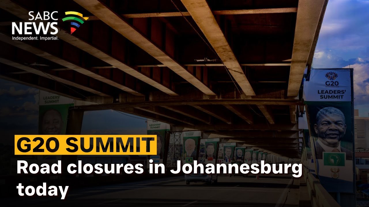 G20 Summit | Road closures in Johannesburg today