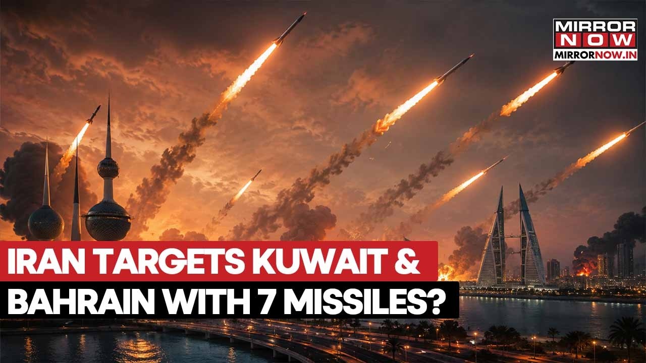 Iran Launches 7 missiles At Kuwait And Bahrain: US military Confirms Gulf Attack Escalation