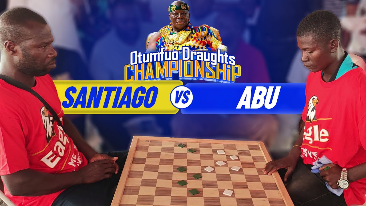Abu National (Ashanti) vs Santiago (Upper East) - Otumfou Draughts Championship 2025 - Round of 32