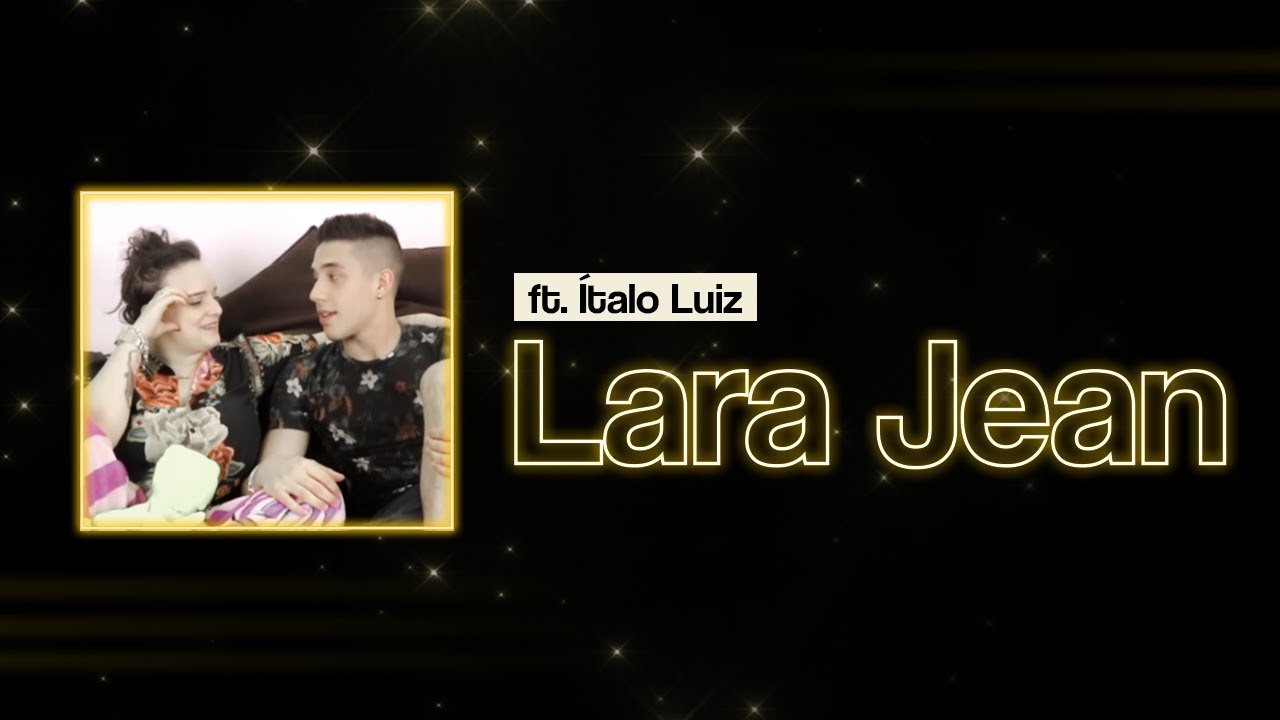 Eu sou a Lara Jean feat. Ítalo Luiz