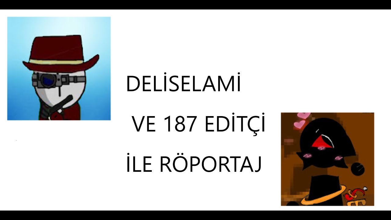 DELİ SELAMİ VE 187 EDİTÇİ İLE RÖPORTAJ