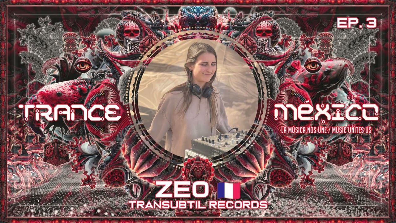 Zeo / Transubtil Records Series Ep. 3 (Trance M&eacute;xico)