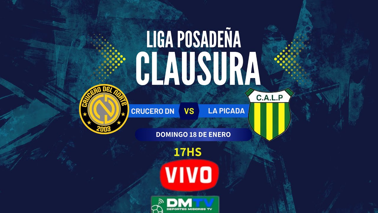 CRUCERO DEL NORTE VS LA PICADA  | CLAUSURA POSADE&Ntilde;O | FINAL | IDA
