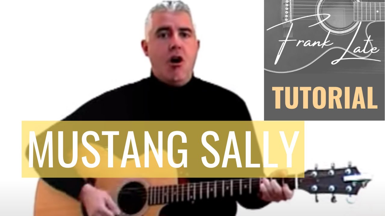 Mustang Sally Easy Song Lesson - acoustic guitar and vocals Frank Late