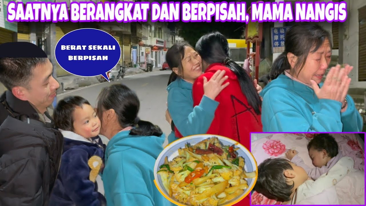 MAMA MENANGIS BERPISAH DENGAN CUCU DAN MENANTUNYA,PAWEIXUN BAHAGIA BISA MASAKIN SAHUR SAAT BERANGKAT