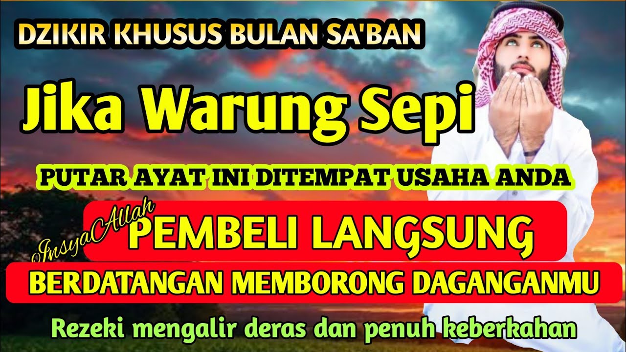 RAHASIA AYAT BULAN SA'BAN DO'A PEMBUKA PINTU ZEKI!REZEKI MENGALIR DERAS, PEMBELI DATANG TANPA HENTI