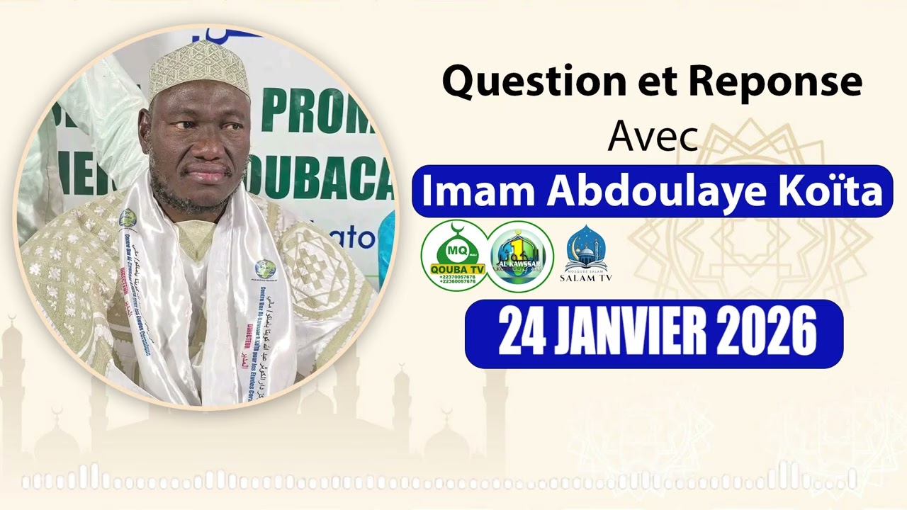 Imam Abdoulaye Koïta questions et réponses islamiques du 24 janvier 2026