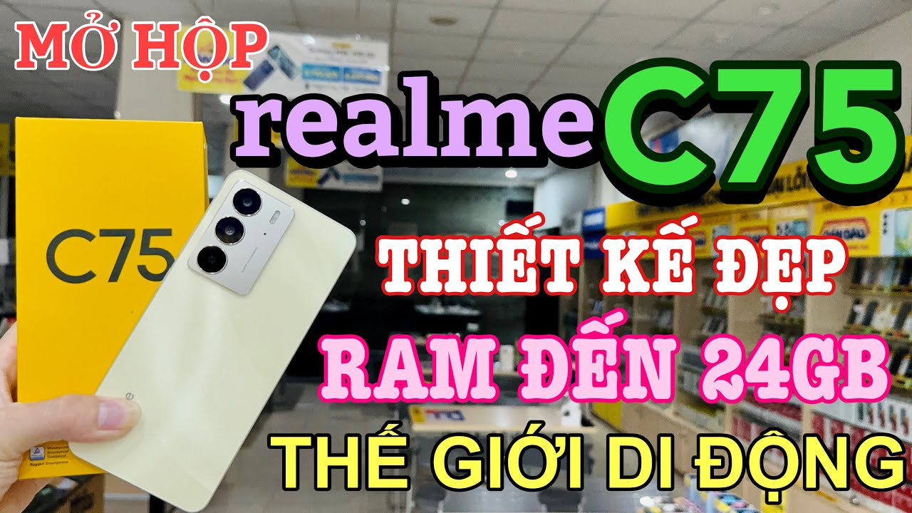 Realme C75 | Mở hộp Realme C75 RAM đến 24GB, Máy Cực Đẹp Tại Thế Giới Di Động