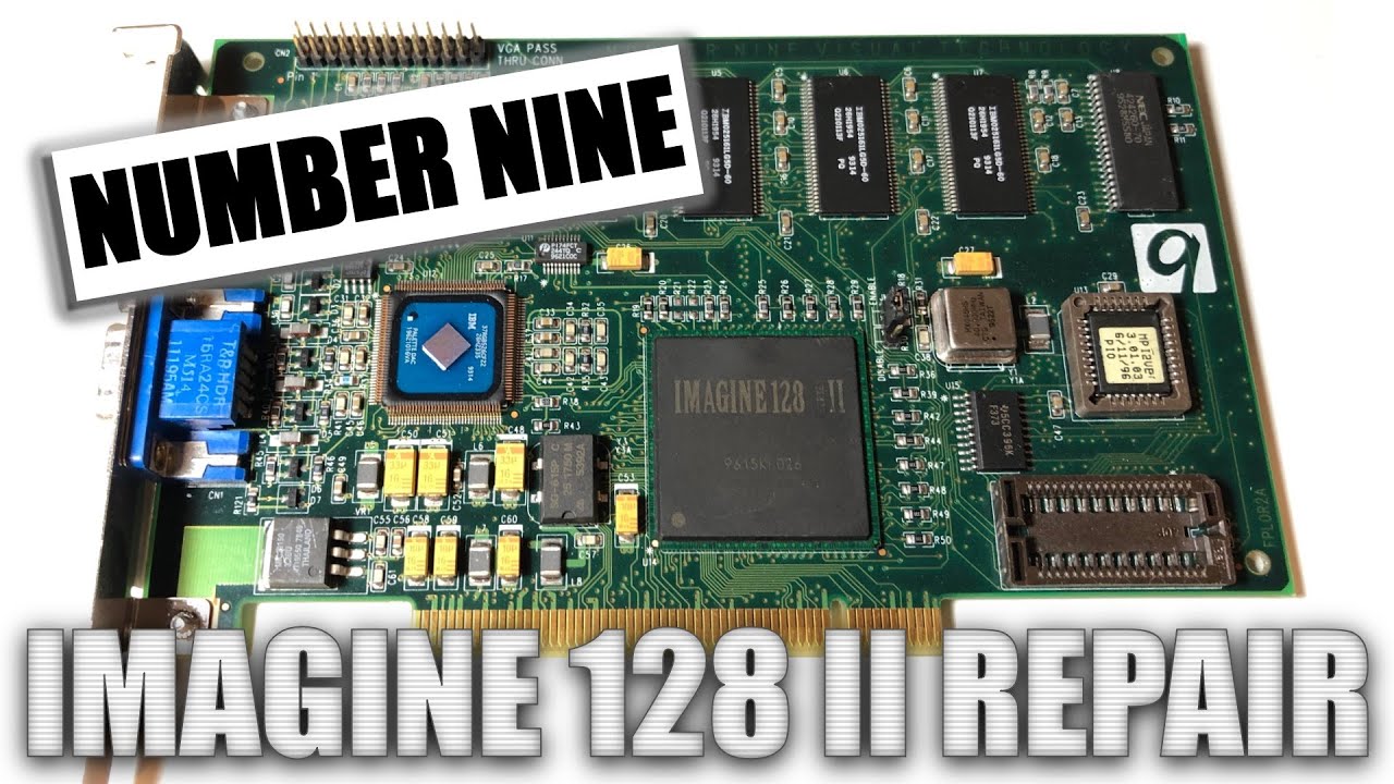 Repairing the Number Nine Imagine 128 Series II video card
