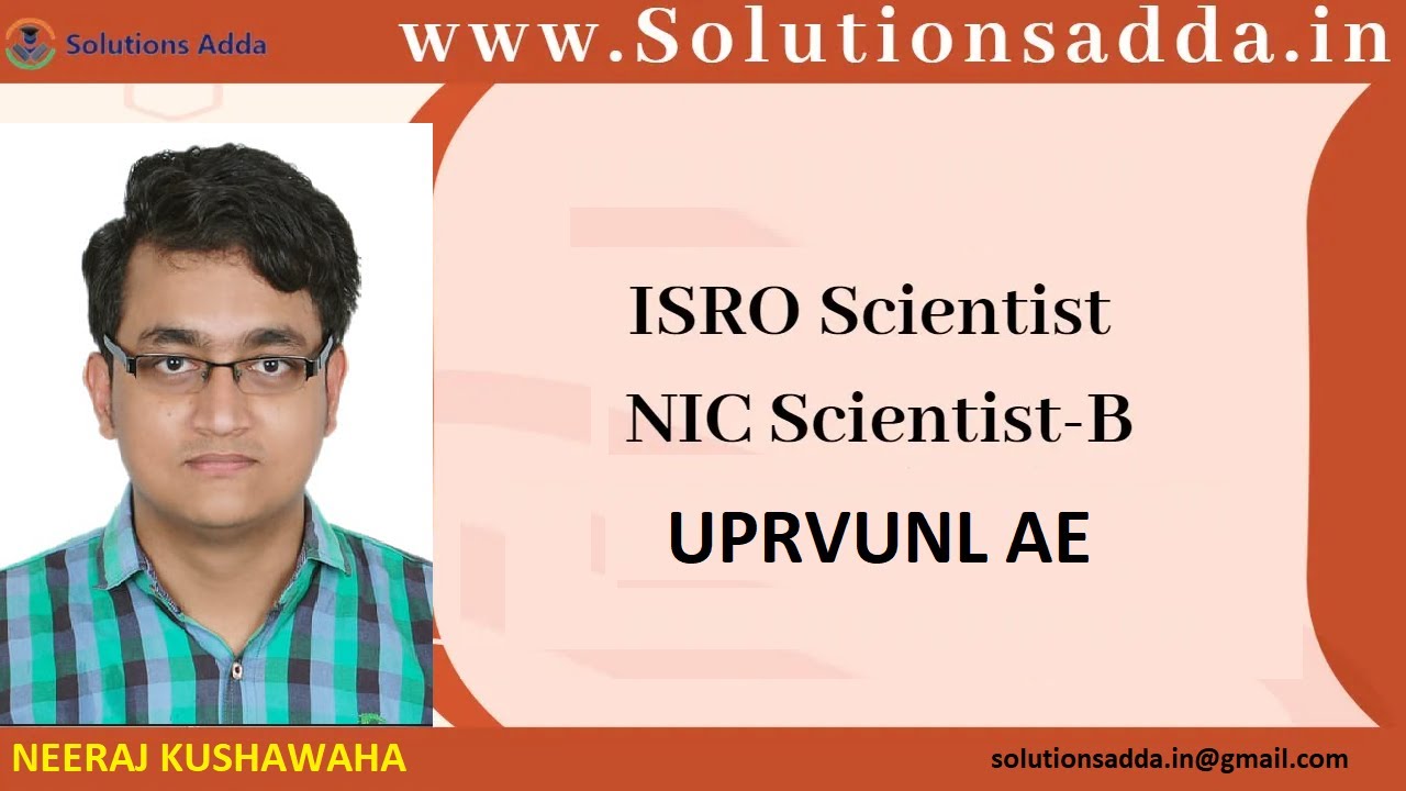 NEERAJ KUSHAWAHA | ISRO SCIENTIST | NIC SCIENTIST-B | SOLUTIONS ADDA | UPRVUNL AE | TOPPERS TALK