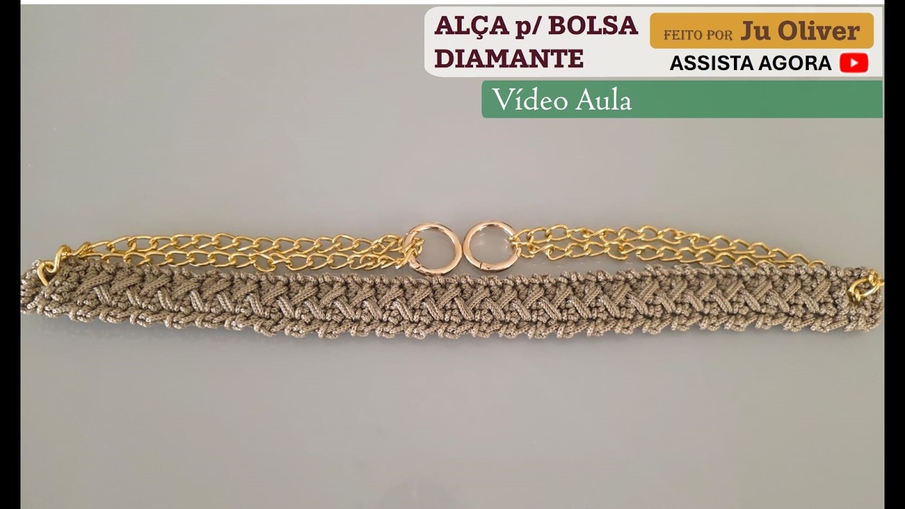 ALÇA p/ BOLSA DIAMANTE - VÍDEO AULA