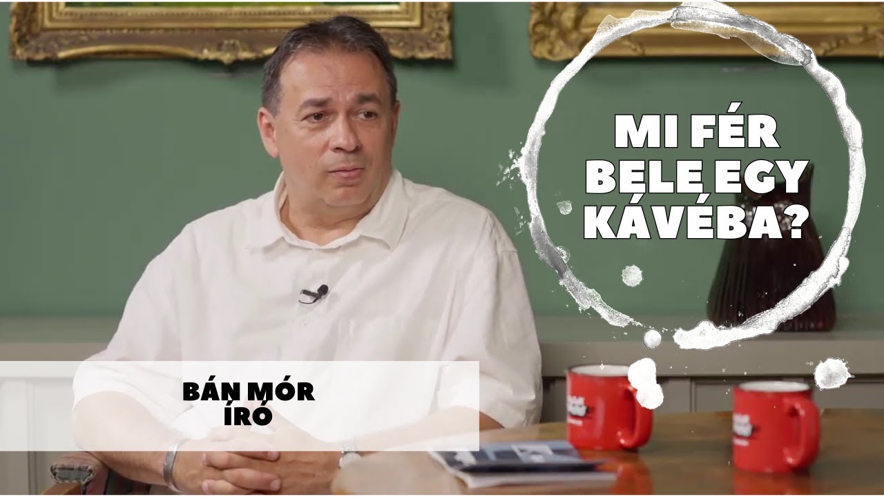 Mi fér bele egy kávéba? Bán Mórral beszélgettünk